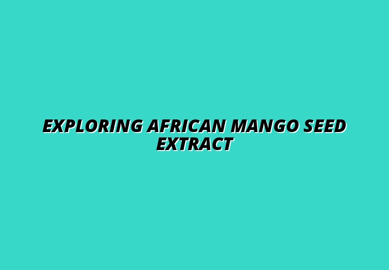 african mango seed extract